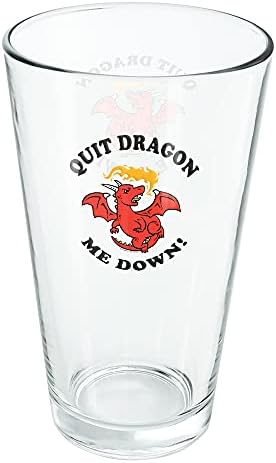 Quit Dragon Drag Me Down Забавен Хумор Пинтовый Чаша е 16 унции, Закалено стъкло, Печатен дизайн и Идеален подарък