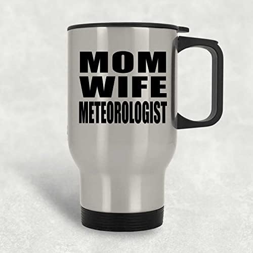 Designsify Мама Жена Метеоролог, Сребърен Пътна Чаша 14 грама, на Изолиран Чаша от Неръждаема Стомана, Подаръци